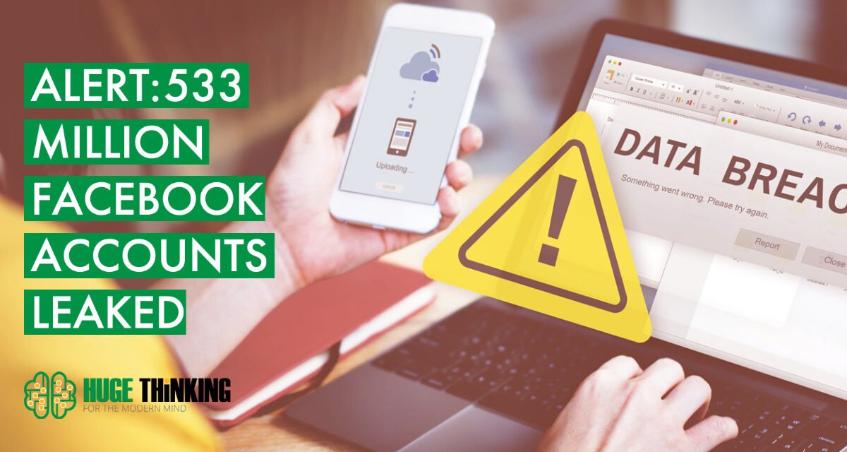 Alert: 533 Million Facebook Accounts leaked, likely including yours