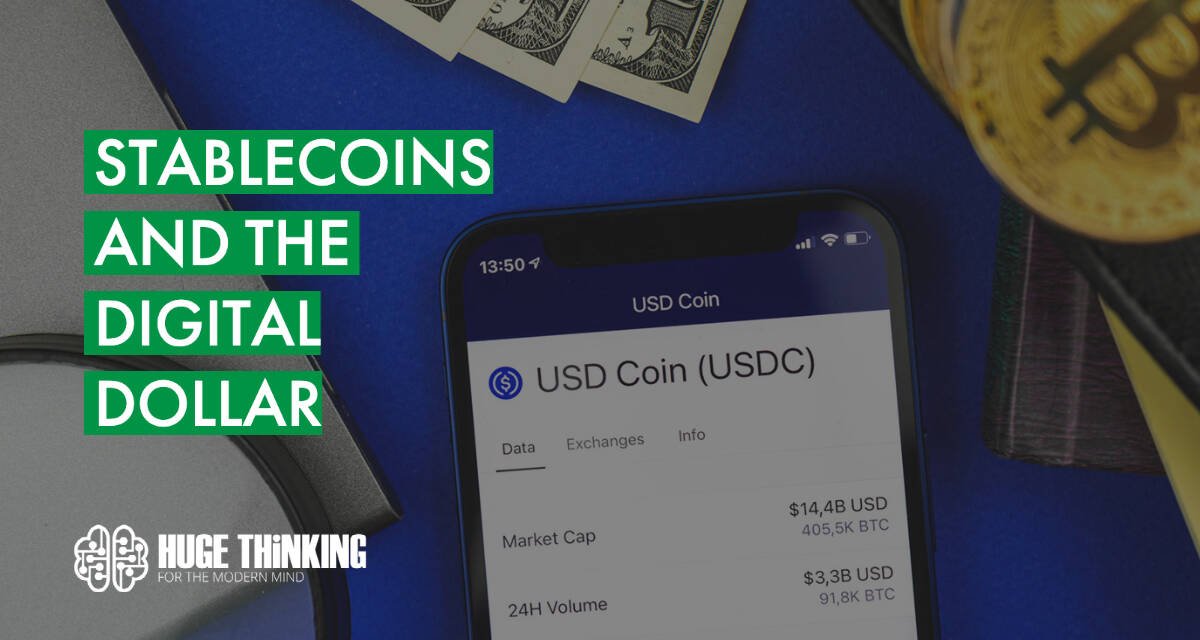 Stablecoins and the Digital Dollar: Coming Soon in a Virtual Wallet Near You?