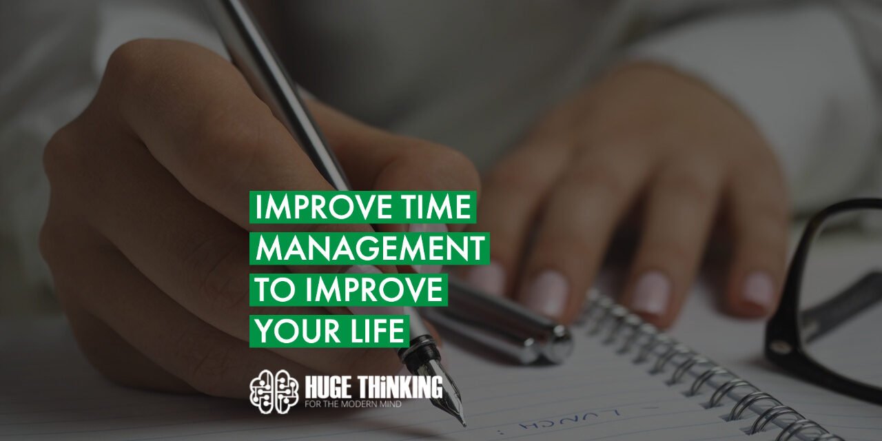 Improve Your Task Management to Improve Your Overall Life