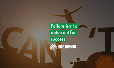 Failure isn’t a deterrent for success